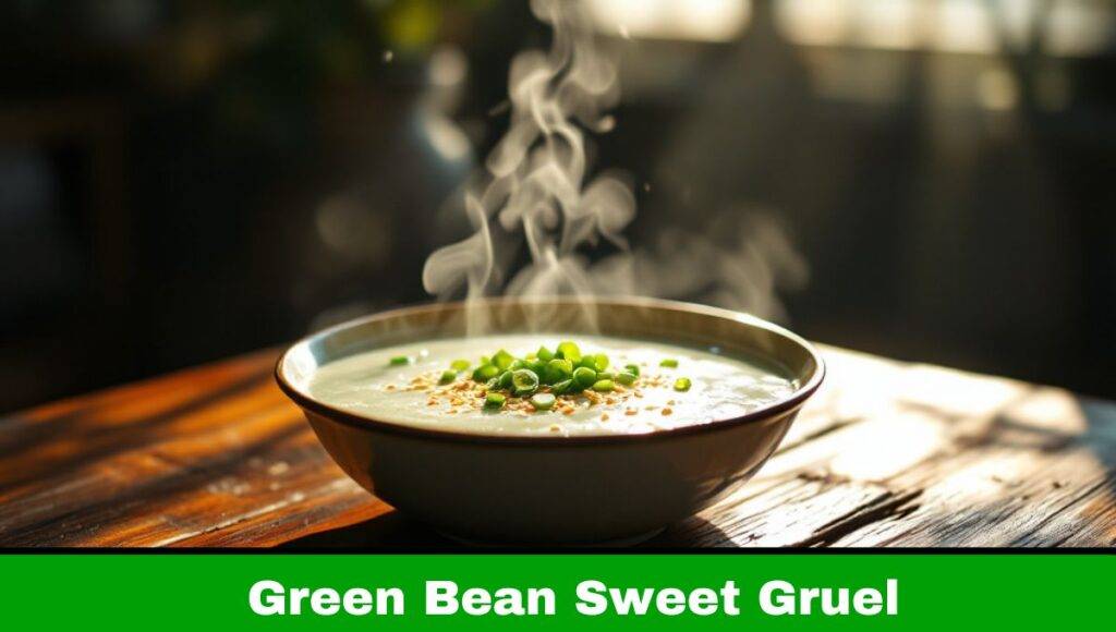 How to Cook Green Bean Sweet Gruel: A Simple, Sweet, and Soul-Warming Recipe